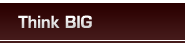 Think Big
